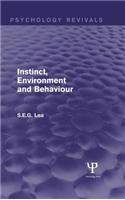 Instinct, Environment and Behaviour (Psychology Revivals)