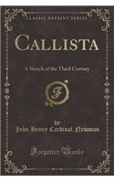 Callista: A Sketch of the Third Century (Classic Reprint)(English)