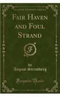 Fair Haven and Foul Strand (Classic Reprint)