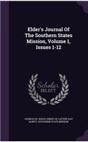 Elder's Journal Of The Southern States Mission, Volume 1, Issues 1-12