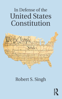 In Defense of the United States Constitution
