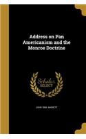 Address on Pan Americanism and the Monroe Doctrine