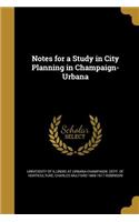 Notes for a Study in City Planning in Champaign-Urbana