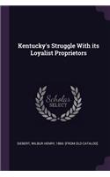 Kentucky's Struggle With its Loyalist Proprietors