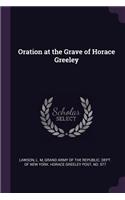 Oration at the Grave of Horace Greeley