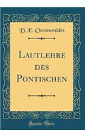 Lautlehre Des Pontischen (Classic Reprint)