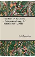 The Heart of Buddhism - Being an Anthology of Buddhist Verse (1915)