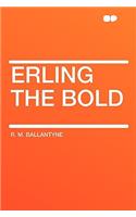 Erling the Bold: (English)