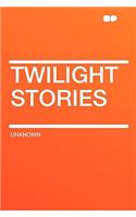 Twilight Stories