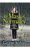 Mask of Normalcy