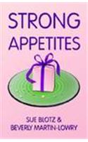 Strong Appetites