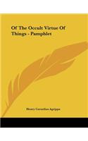 Of The Occult Virtue Of Things - Pamphlet