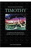 Don't Let Science Get You Down, Timothy: A Light-hearted (but Deadly Serious) Dialogue on Science, Faith, and Culture(English)