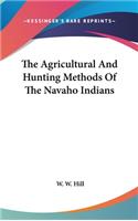 The Agricultural And Hunting Methods Of The Navaho Indians