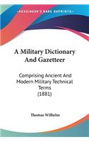 Military Dictionary And Gazetteer