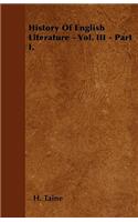 History Of English Literature - Vol. III - Part I.