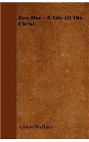 Ben-Hur - A Tale Of The Christ.: (English)