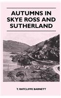 Autumns in Skye Ross and Sutherland