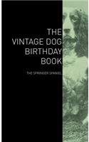 The Vintage Dog Birthday Book - The Springer Spaniel