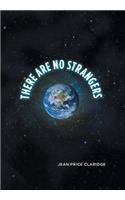 There Are No Strangers