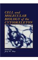 Cell and Molecular Biology of the Cytoskeleton