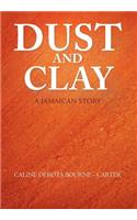 Dust and Clay: A Jamaican Story