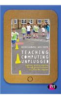 Teaching Computing Unplugged in Primary Schools: Exploring Primary Computing Through Practical Activities Away from the Computer