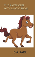 Racehorse with Magic Shoes