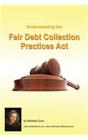 Understanding and following the Fair Debt Collection Practices Act