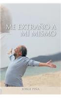 Me extraño a mí mismo