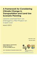 Framework for Considering Climate Change in Transportation and Land Use Scenario Planning