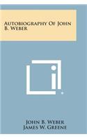 Autobiography of John B. Weber