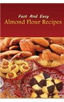 Fast And Easy Almond Flour Recipes