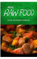 Real Raw Food - Dinner and Snacks