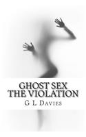 Ghost sex The violation