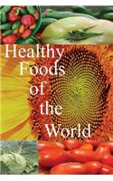 Healthy Foods of the World