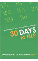 30 Days to NLP: An Introduction to Neuro Linguistic Programming(English)