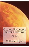 Global Financial Super Heating