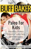 The Buff Baker Presents Paleo for Kids