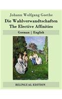 Die Wahlverwandtschaften / The Elective Affinities: German - English