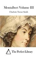 Montalbert Volume III: (English)