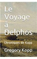 Voyage à Delphos: Chroniques de Kopp