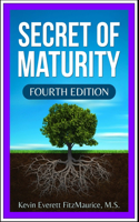 Secret of Maturity