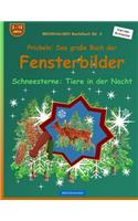 BROCKHAUSEN Bastelbuch Bd. 6 - Prickeln - Das große Buch der Fensterbilder: Schneesterne: Tiere in der Nacht(6 Schneesterne: Tiere in Der Nacht)
