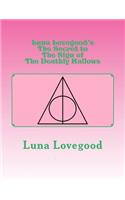 Luna Lovegood's the Secret to the Sign of the Deathly Hallows