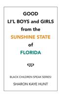 Good Li'l Boys and Girls from the Sunshine State of Florida