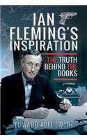 Ian Fleming's Inspiration