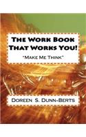 Work Book That Works You!