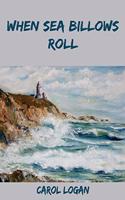 When Sea Billows Roll