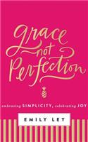 Grace, Not Perfection